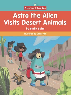 cover image of Astro the Alien Visits Desert Animals